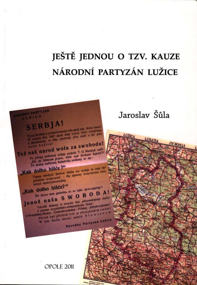 Jaroslav Šůla - Ještĕ jednou o tzv. kauze Národní Partyzán Lužice - Ponownie o tzw. casusie Narodny paztyzan Łužica